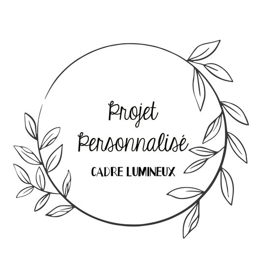 Cadre lumineux – Personnalisé
